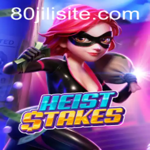 HeistStakes: A Thrilling Journey into the World of Digital Heists with 80JILI