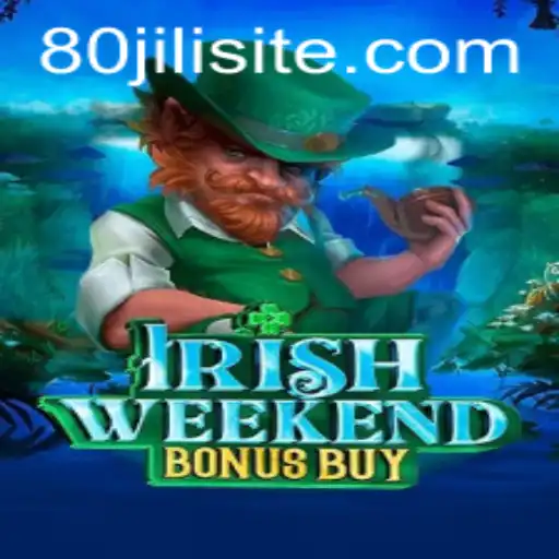 Discover the Exciting World of IrishWeekendBonusBuy with 80JILI: A Complete Guide