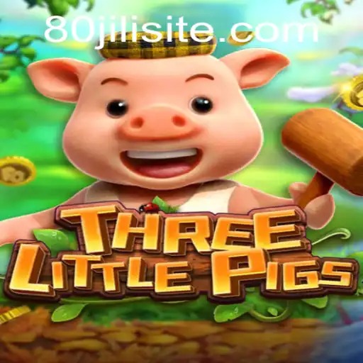 THREELITTLEPIGS: An Enchanting New Game by 80JILI